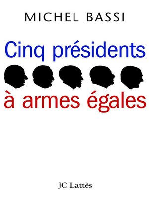 cover image of Cinq présidents à armes égales